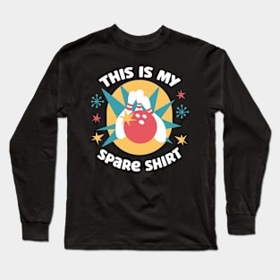 This Is My Spare Bowling Bowler Long Sleeve T-Shirt